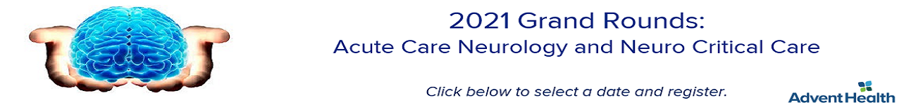 2021 Grand Rounds: Acute Neurology and Neuro Critical Care Banner